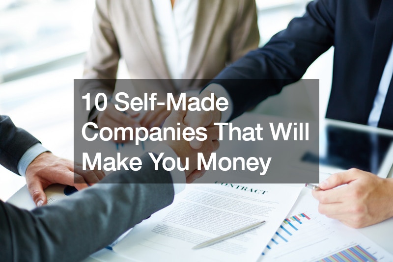 10 Self-Made Companies That Will Make You Money