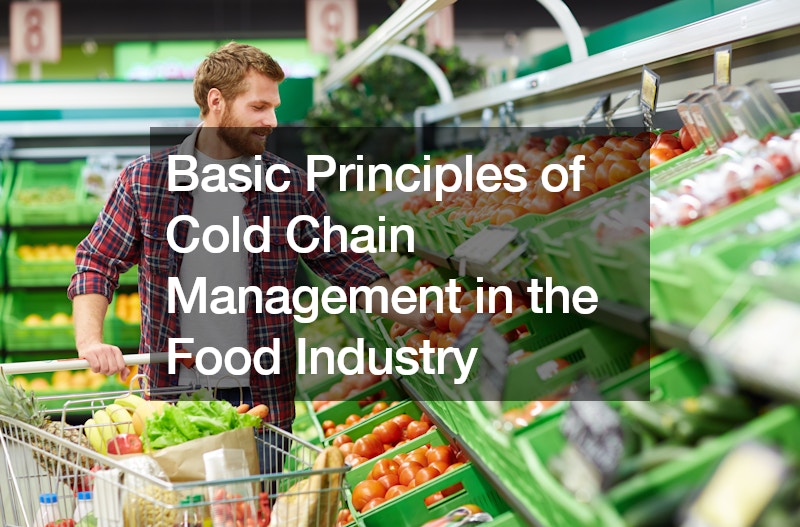 Basic Principles of Cold Chain Management in the Food Industry