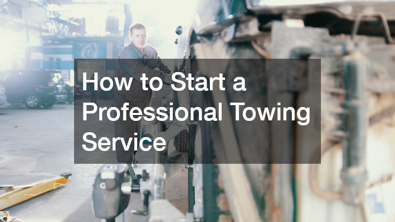 How to Start a Professional Towing Service