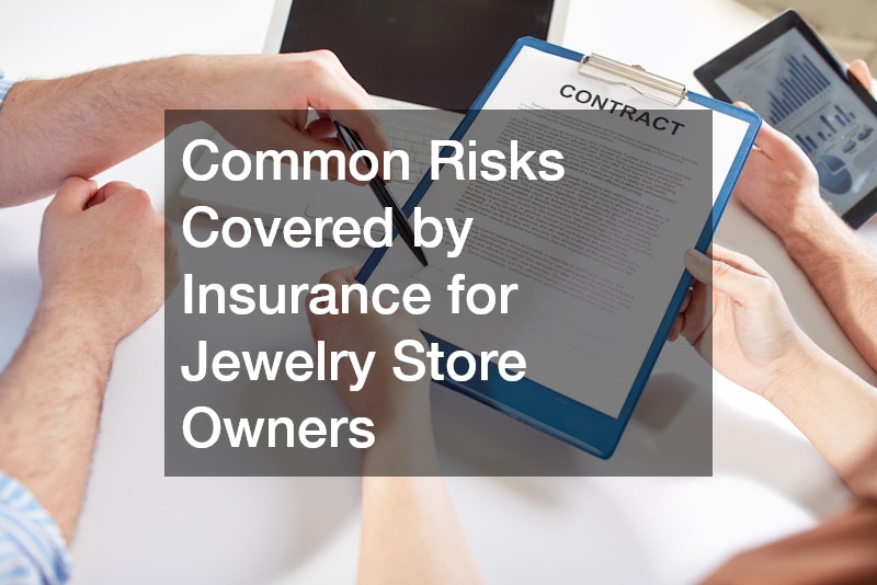 Common Risks Covered by Insurance for Jewelry Store Owners