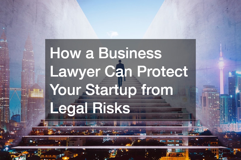 How a Business Lawyer Can Protect Your Startup from Legal Risks